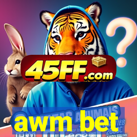 awm bet